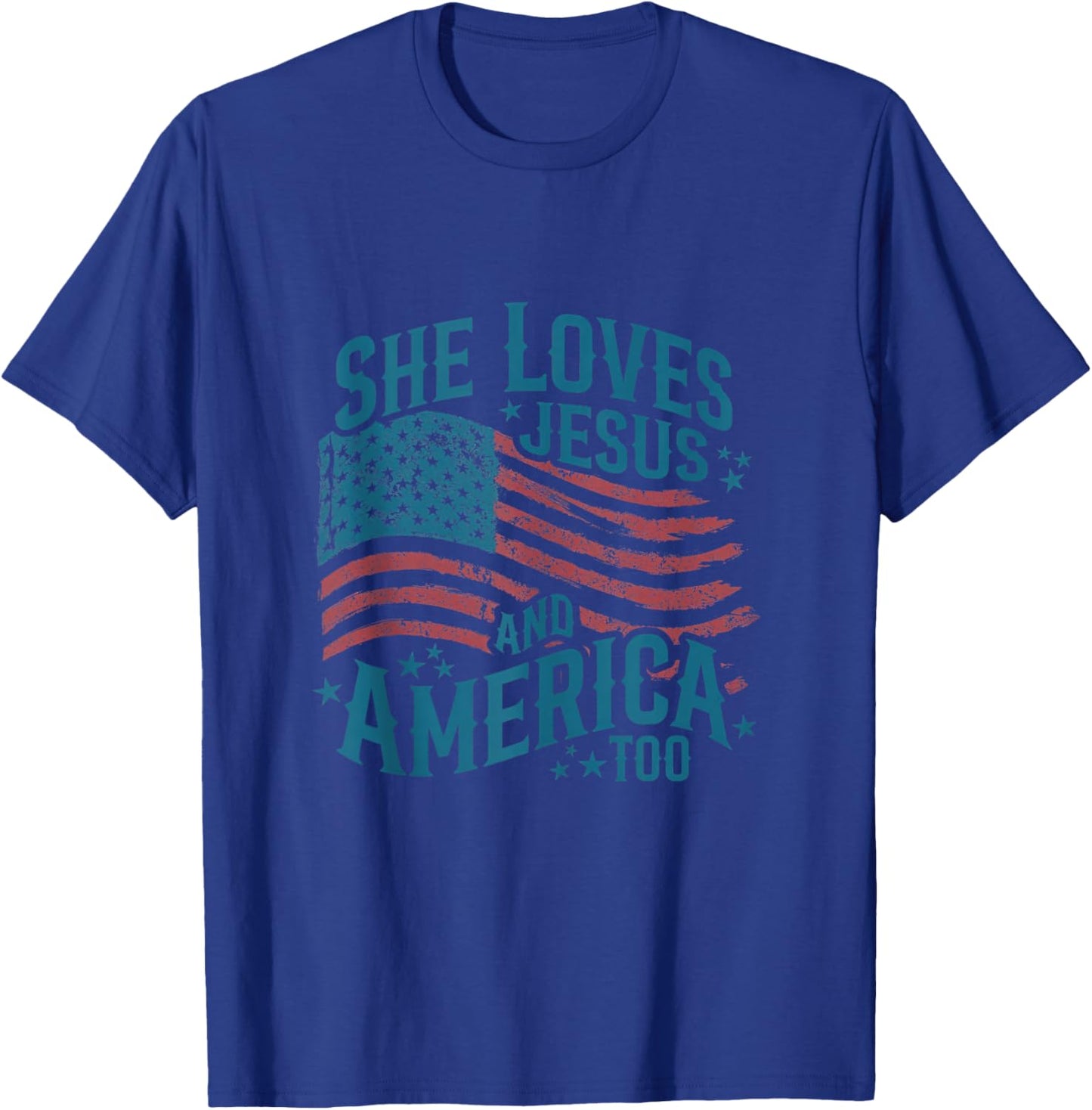 She Loves Jesus and America Too USA Flag 4th of July T-Shirt - T-Shirt | Royal