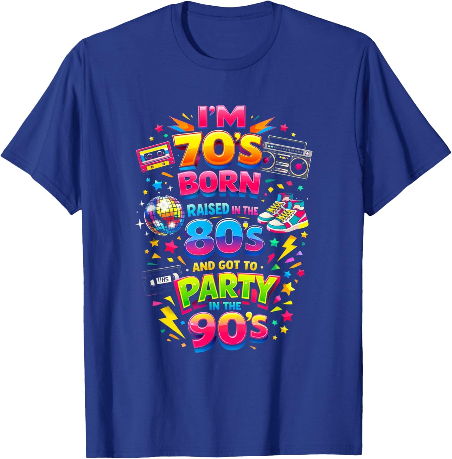 Funny Retro Classic 70s Born 80s Raised 90s Party Throwback T-Shirt - T-Shirt | Royal