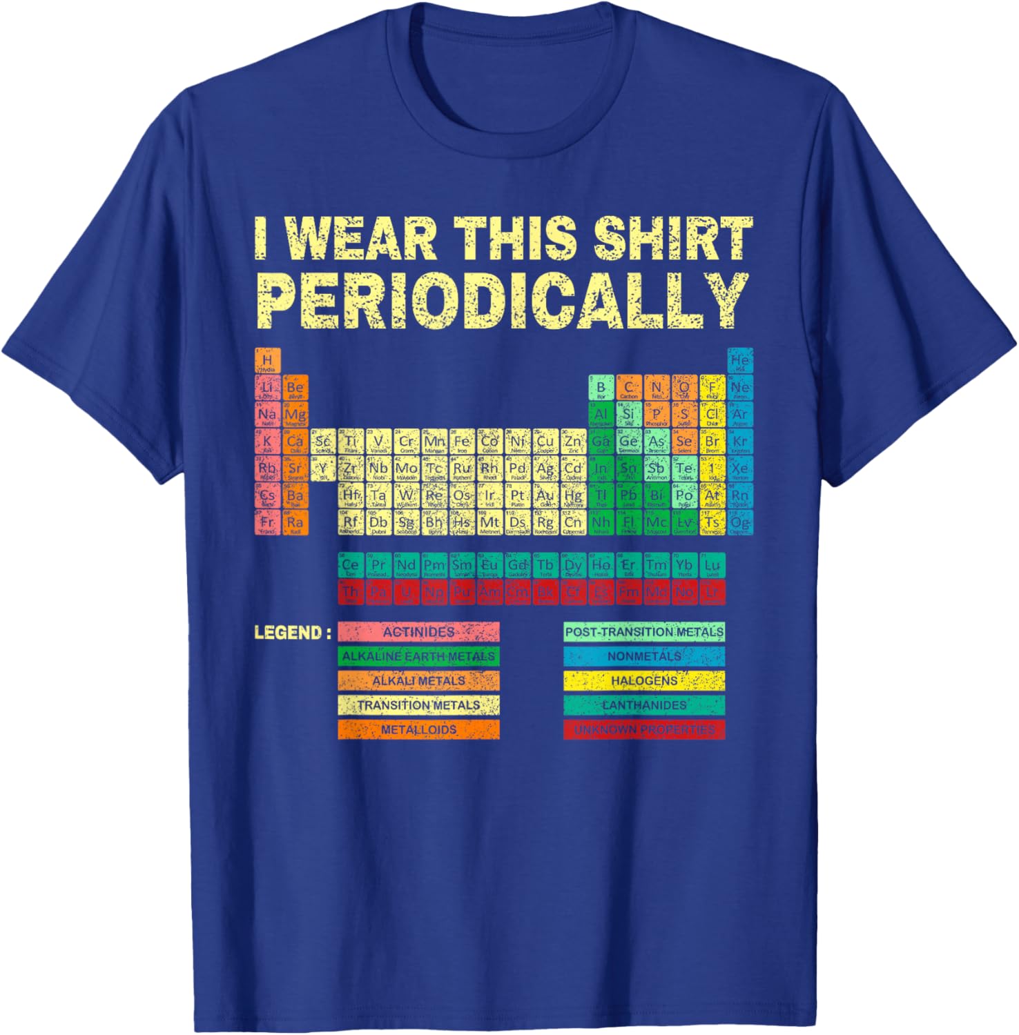 I Wear This Periodically Periodic Table Chemistry Teacher T-Shirt - T-Shirt | Royal