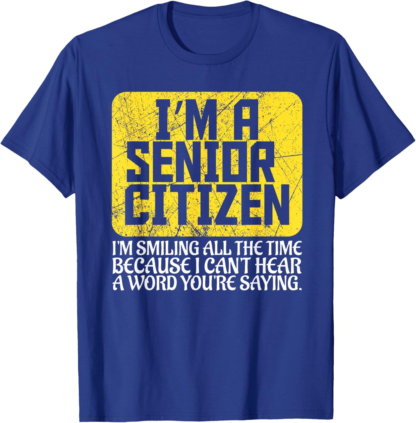 Senior Citizen Old People Hard of Hearing Elderly Gift T-Shirt - T-Shirt | Royal