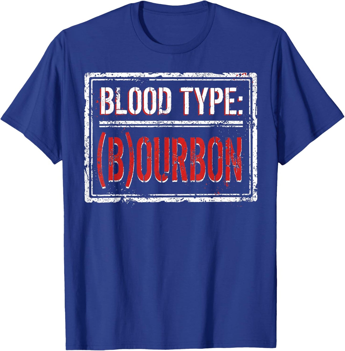 My Blood Type is Bourbon Funny Drinking Joke & Women T-Shirt - T-Shirt | Royal