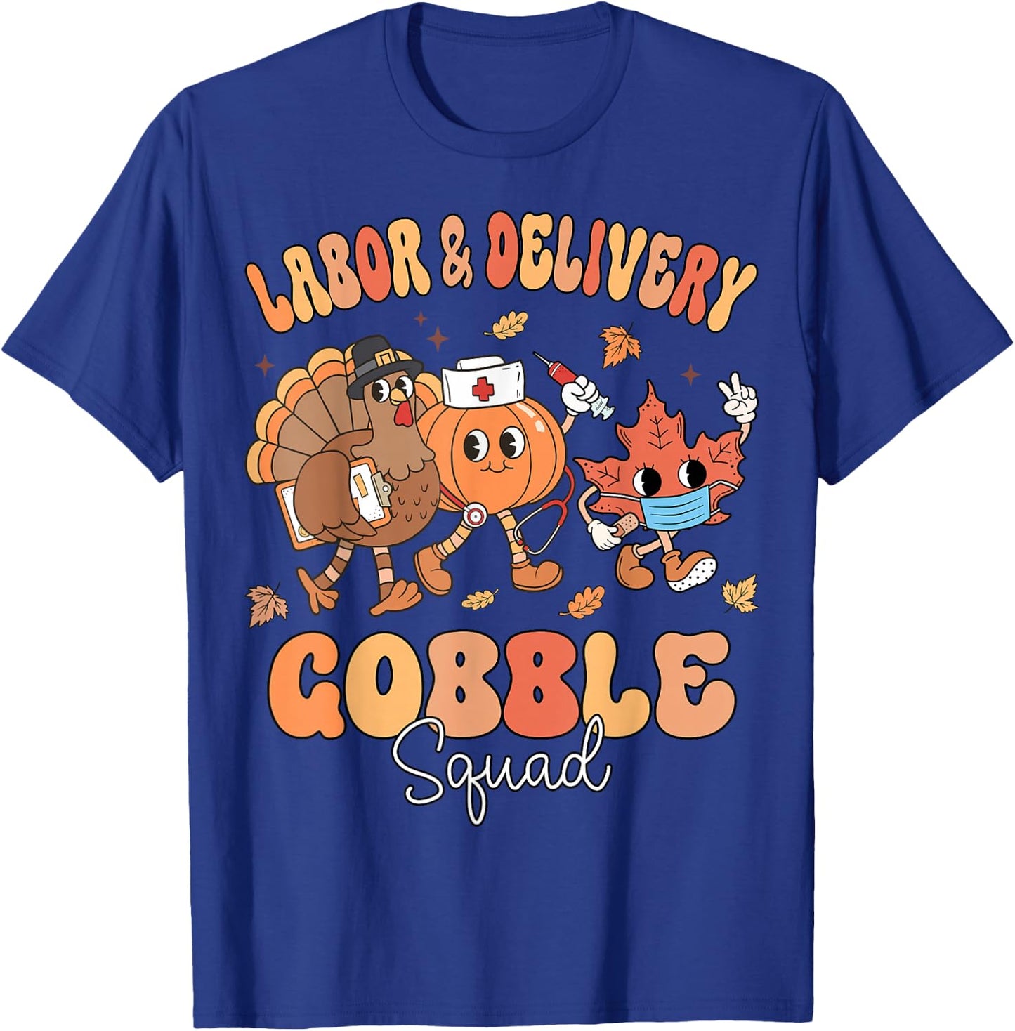 Fall Labor & Delivery Gobble Squad Thanksgiving L&D Nurse T-Shirt - T-Shirt | Royal