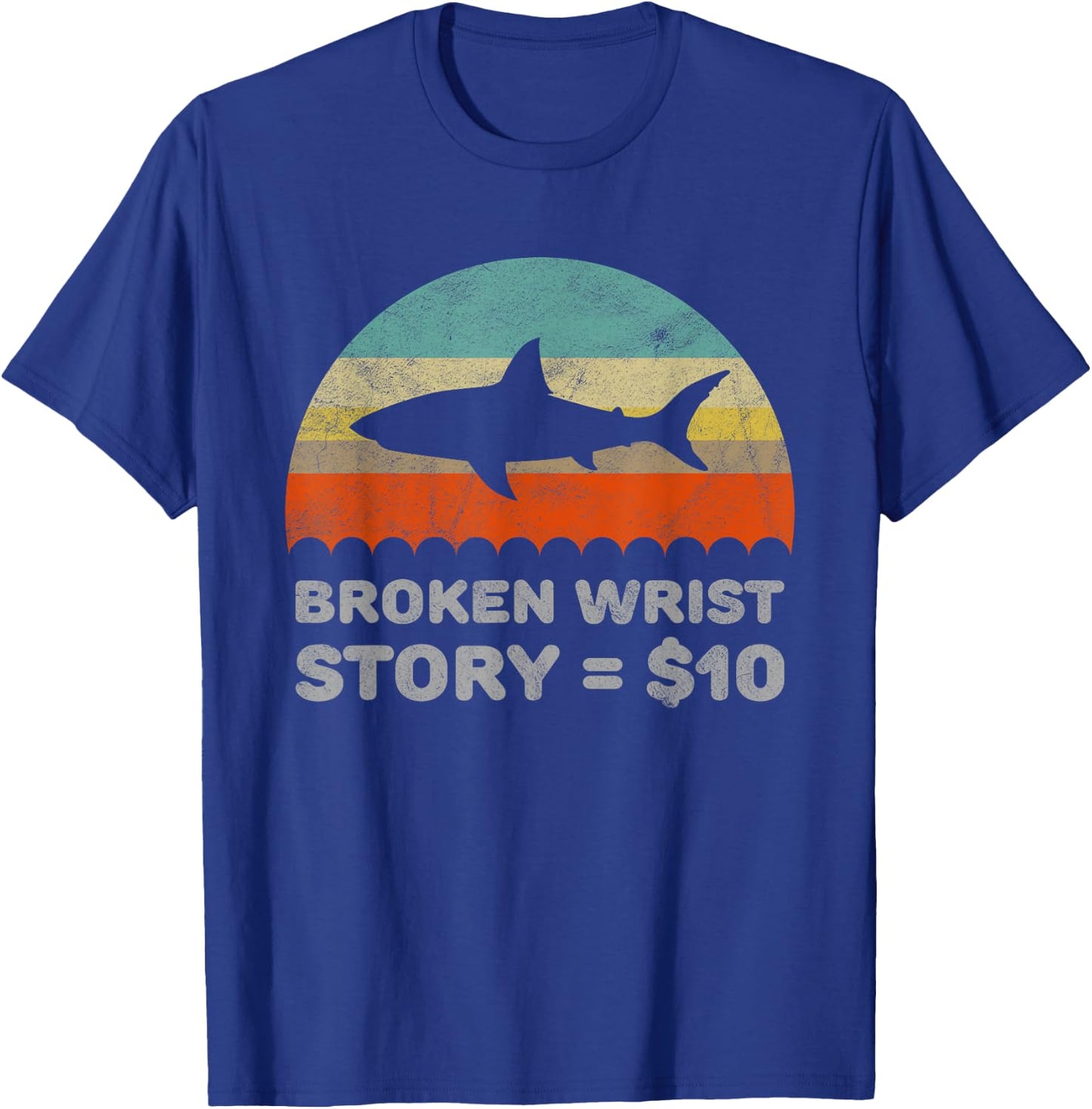 Funny Broken Wrist Story T-Shirt - T-Shirt | Royal