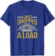 I Just Dropped A Load Funny Truck Driver Gift T-Shirt - T-Shirt | Royal