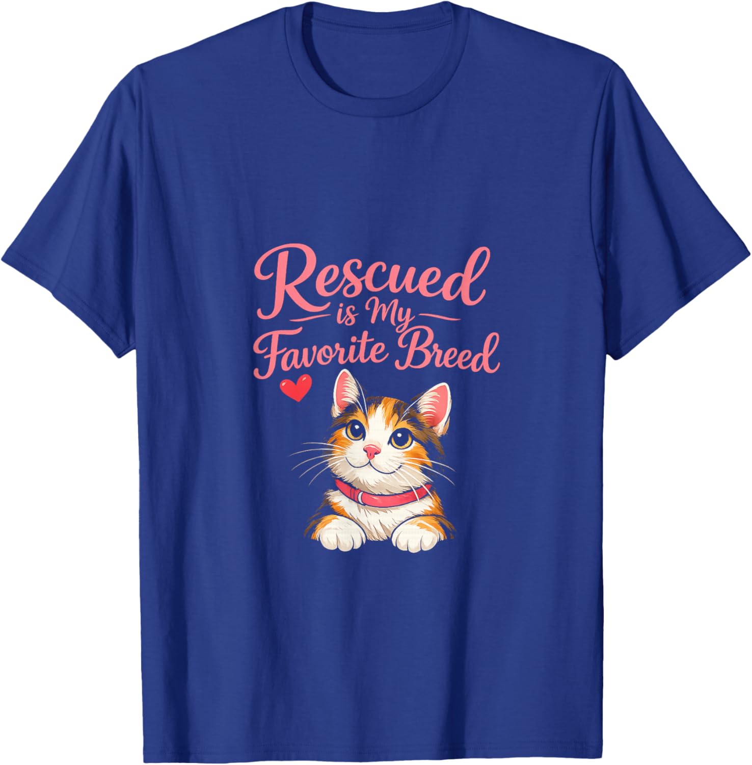 Rescued is My Favorite Breed Cat – Rescue Cat Lover Gift T-Shirt - T-Shirt | Royal