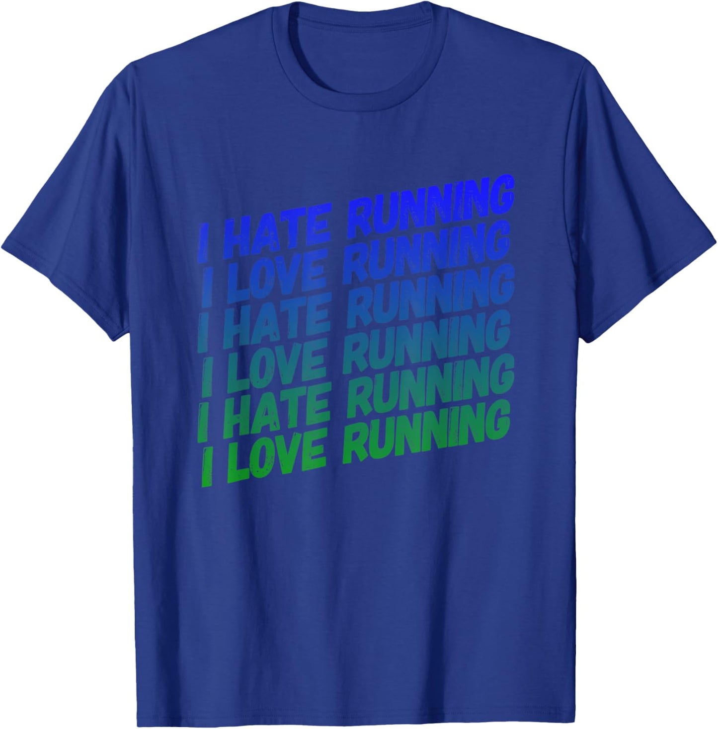 I Hate Running, I Love Running - Fun For Track Season T-Shirt - T-Shirt | Royal