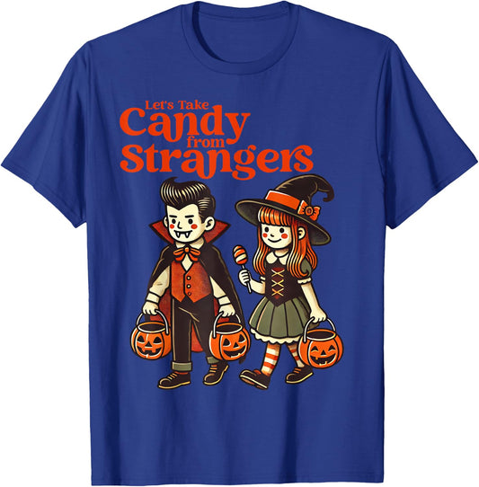 Let's Take Candy From Strangers T-Shirt - T-Shirt | Royal