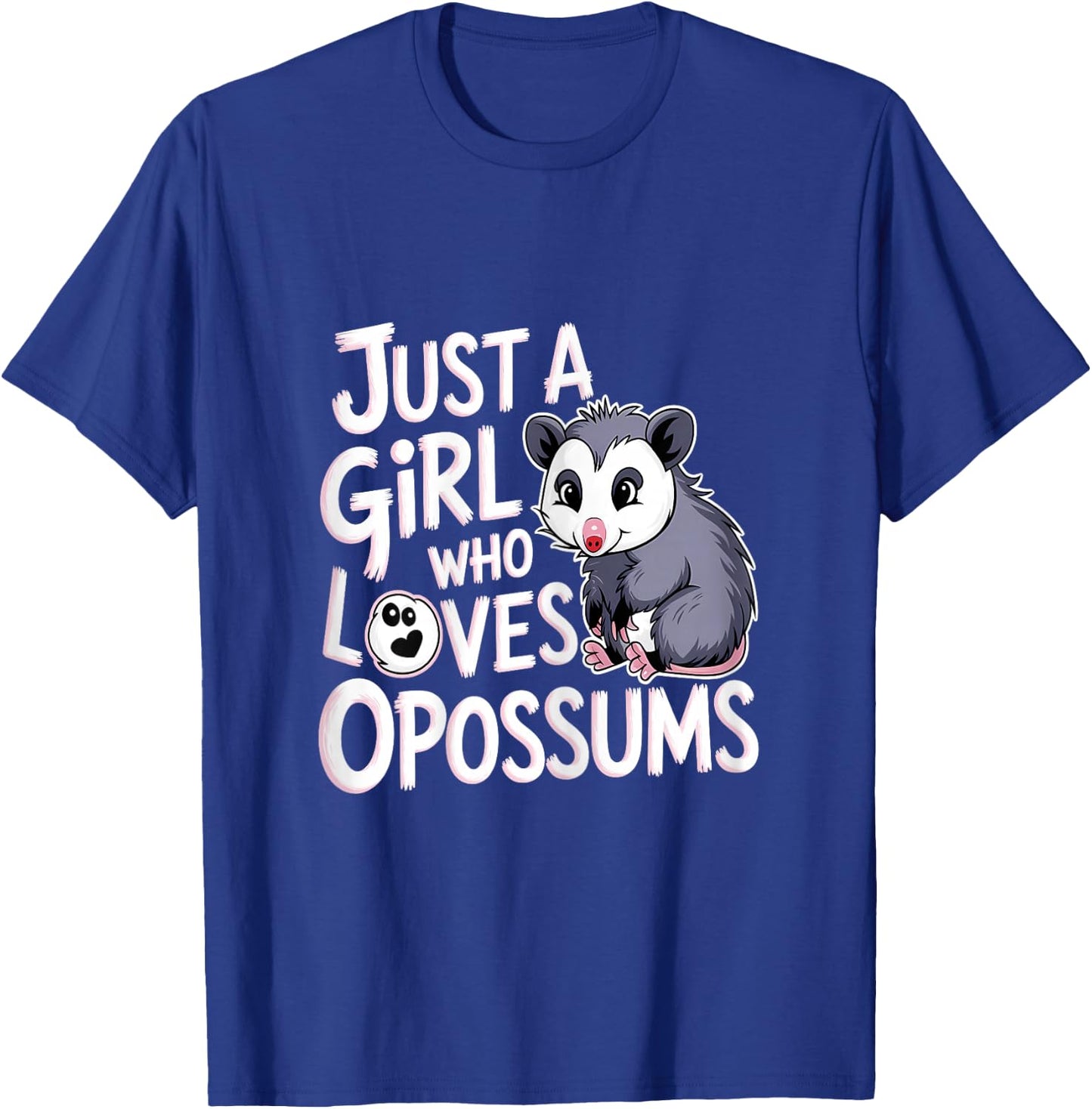 Opossums Lover Just A Girl Who Loves Opossums Funny Animals T-Shirt - T-Shirt | Royal