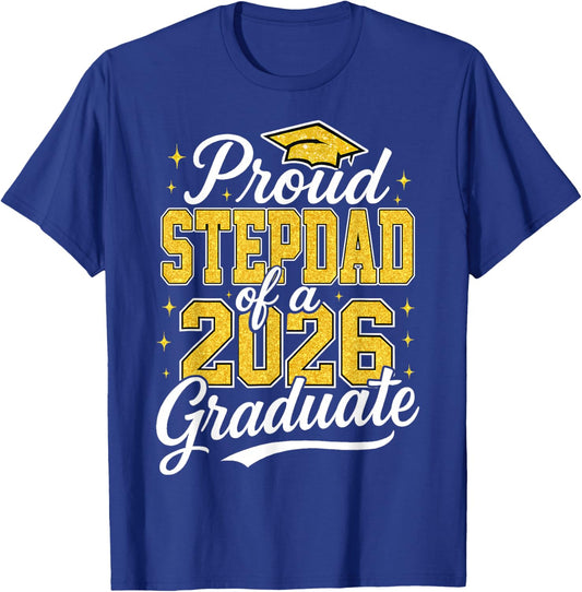Proud Stepdad of A 2026 Graduate Class of 2026 Graduation T-Shirt - T-Shirt | Royal