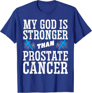 My God Is Stronger Than Prostate Cancer T-Shirt - T-Shirt | Royal