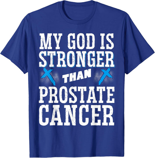 My God Is Stronger Than Prostate Cancer T-Shirt - T-Shirt | Royal