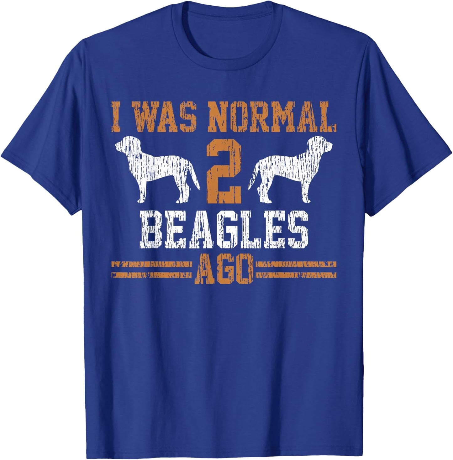 Beagle I Was Normal Two Beagles Ago Vintage Gift T-Shirt - T-Shirt | Royal