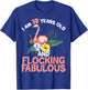 I Am 30 Years Old & Flocking Fabulous 30th Birthday Flamingo T-Shirt - T-Shirt | Royal
