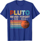 Forget Never Pluto Funny Science Retro Astronomy Space T-Shirt - T-Shirt | Royal