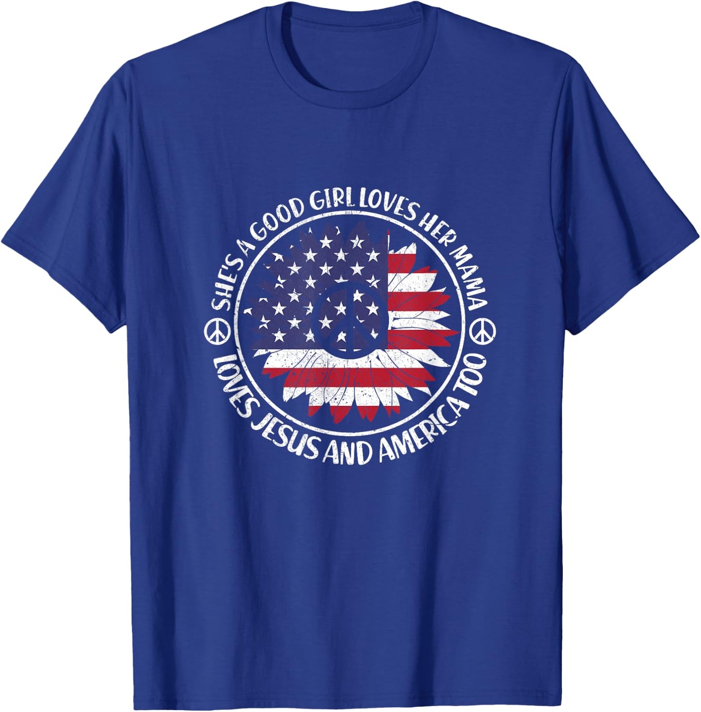 Shes A Good Girl Loves Her Mama Loves Jesus And America Too T-Shirt - T-Shirt | Royal