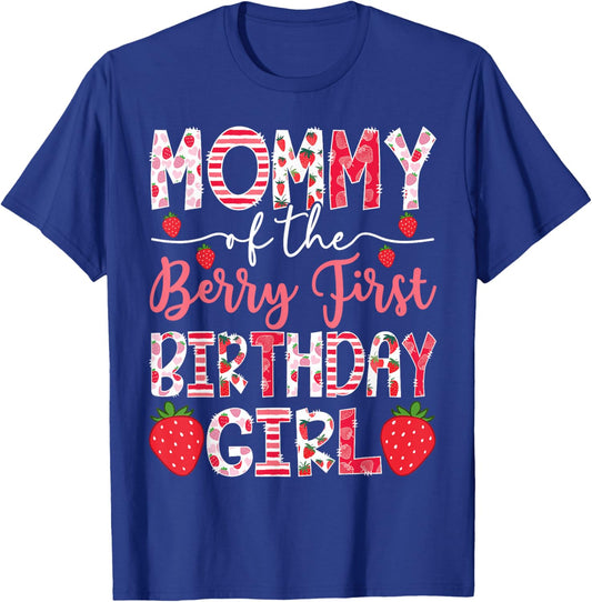 Mommy Of The Berry First Birthday Girl Strawberry 1St Bday T-Shirt - T-Shirt | Royal