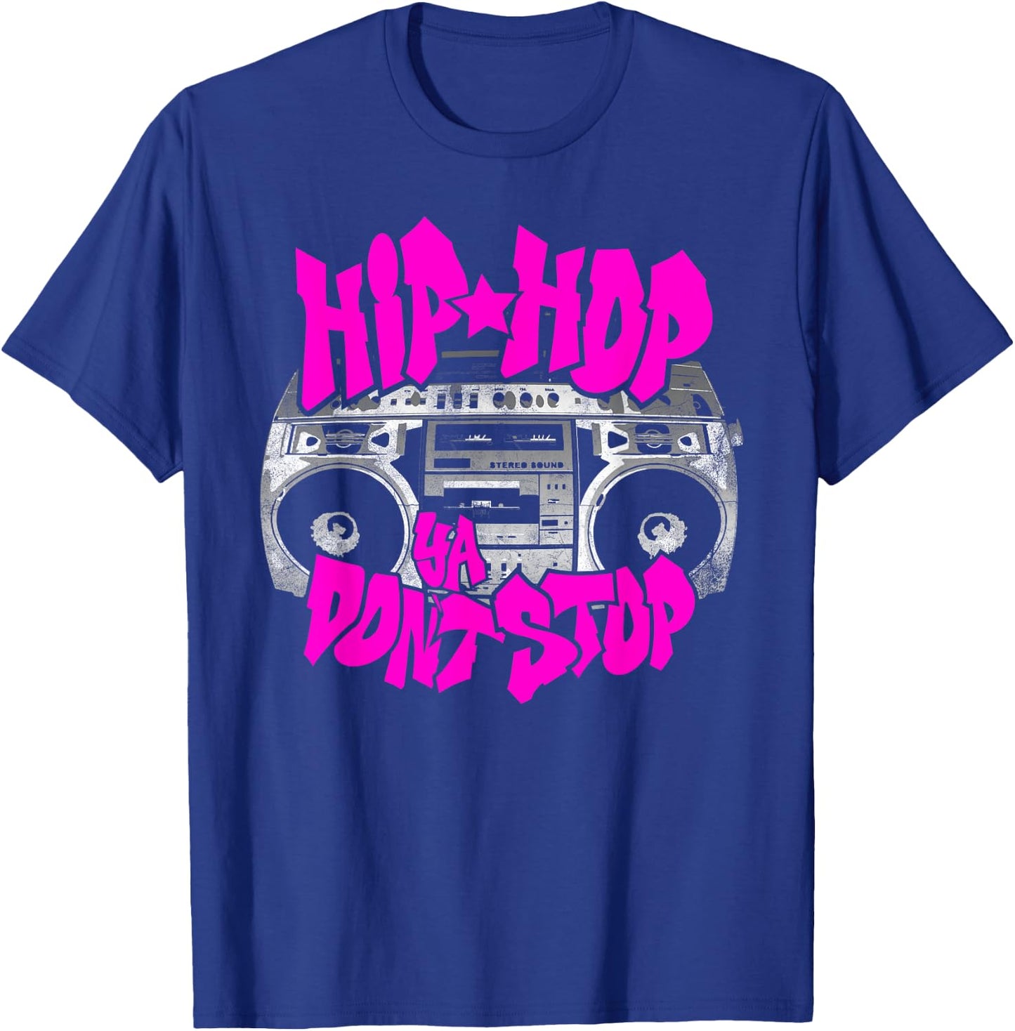 Hip Hop Ya Don't Stop, Old School 80s 90s Boombox Breakdance T-Shirt - T-Shirt | Royal