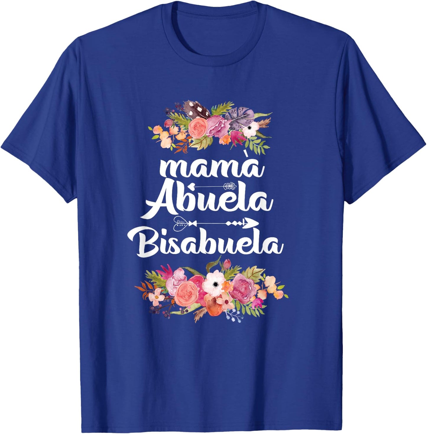 Funny Mama Abuela Bisabuela Spanish Mother's Day T-Shirt - T-Shirt | Royal