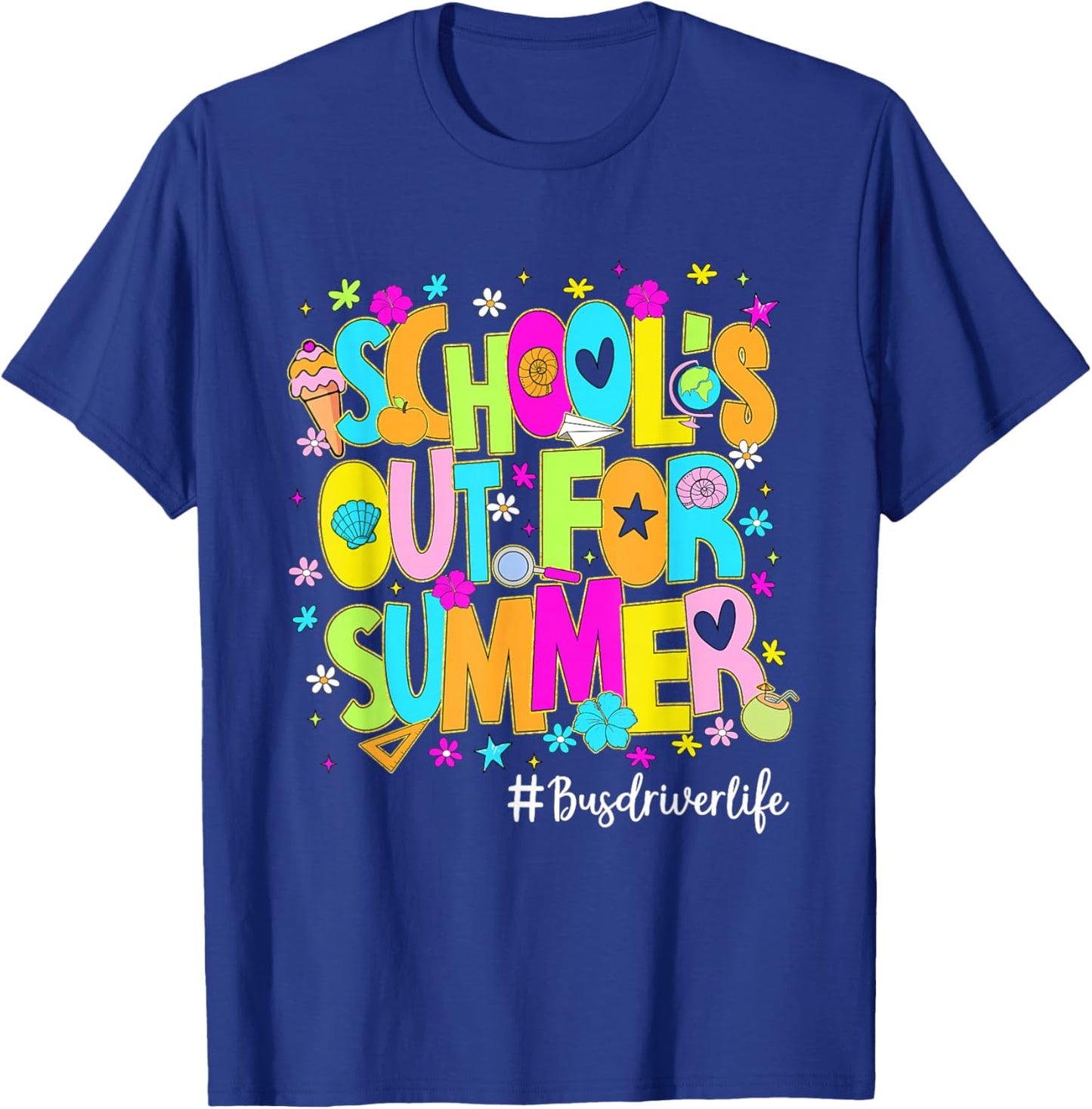 Schools Out for Summer Bus Driver Life Cute T-Shirt - T-Shirt | Royal