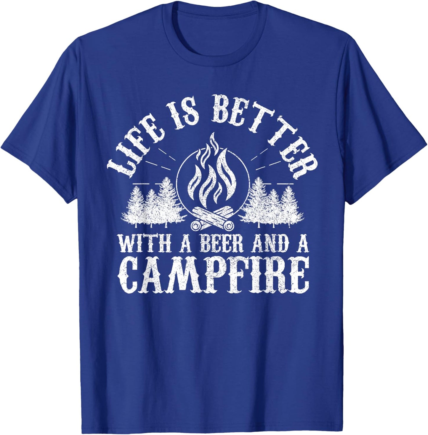 Life Is Better With A Beer And A Campfire - Camping Gift T-Shirt - T-Shirt | Royal
