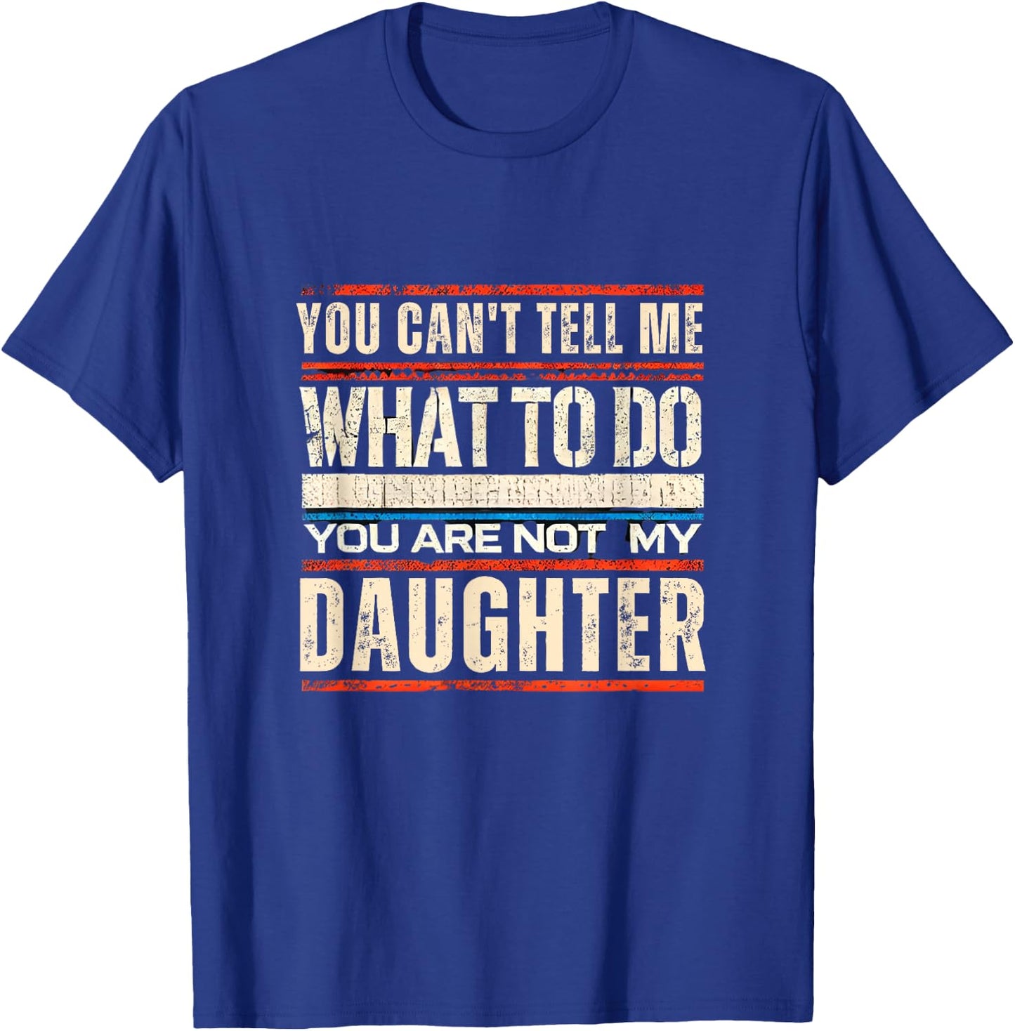 Funny Dad Shirt From Daughter Men Funny Fathers Day Dad T-Shirt - T-Shirt | Royal