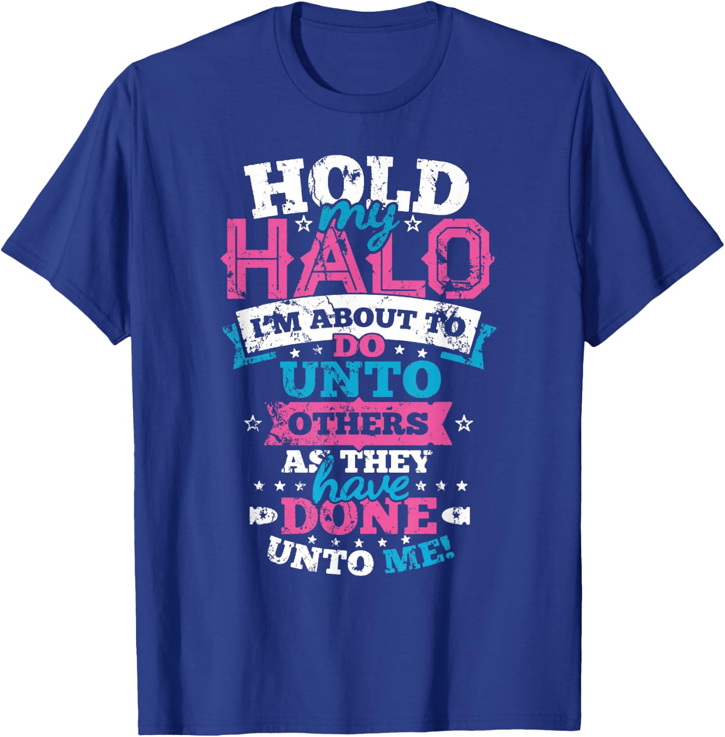 Hold Onto My Halo Christian Mom Gift T-Shirt - T-Shirt | Royal