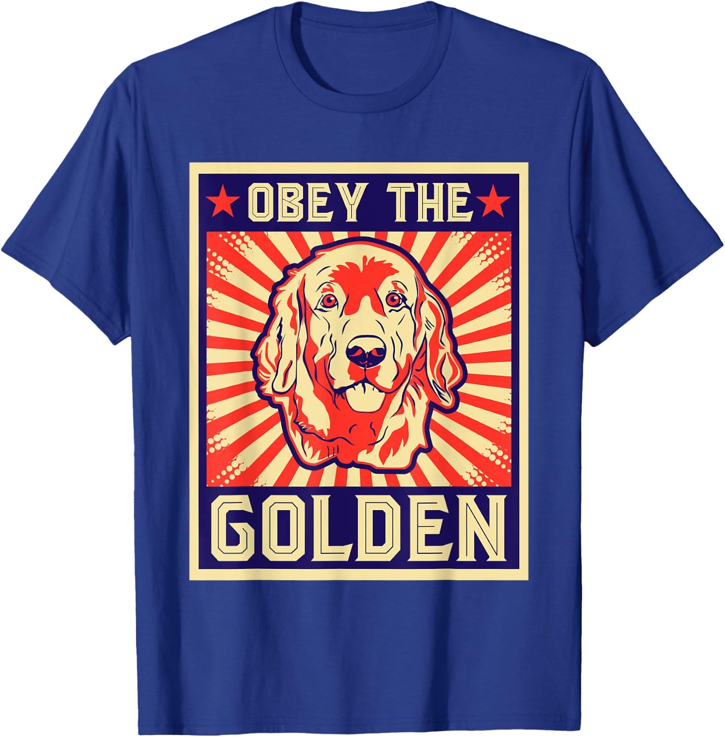 Funny Obey The Golden For Golden Retriever Owners T-Shirt - T-Shirt | Royal