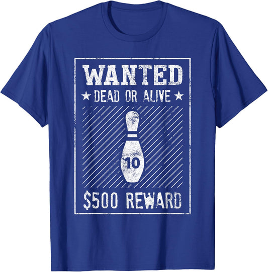 Bowling Wanted Poster 10 Pin Shirt Or Women T-Shirt - T-Shirt | Royal