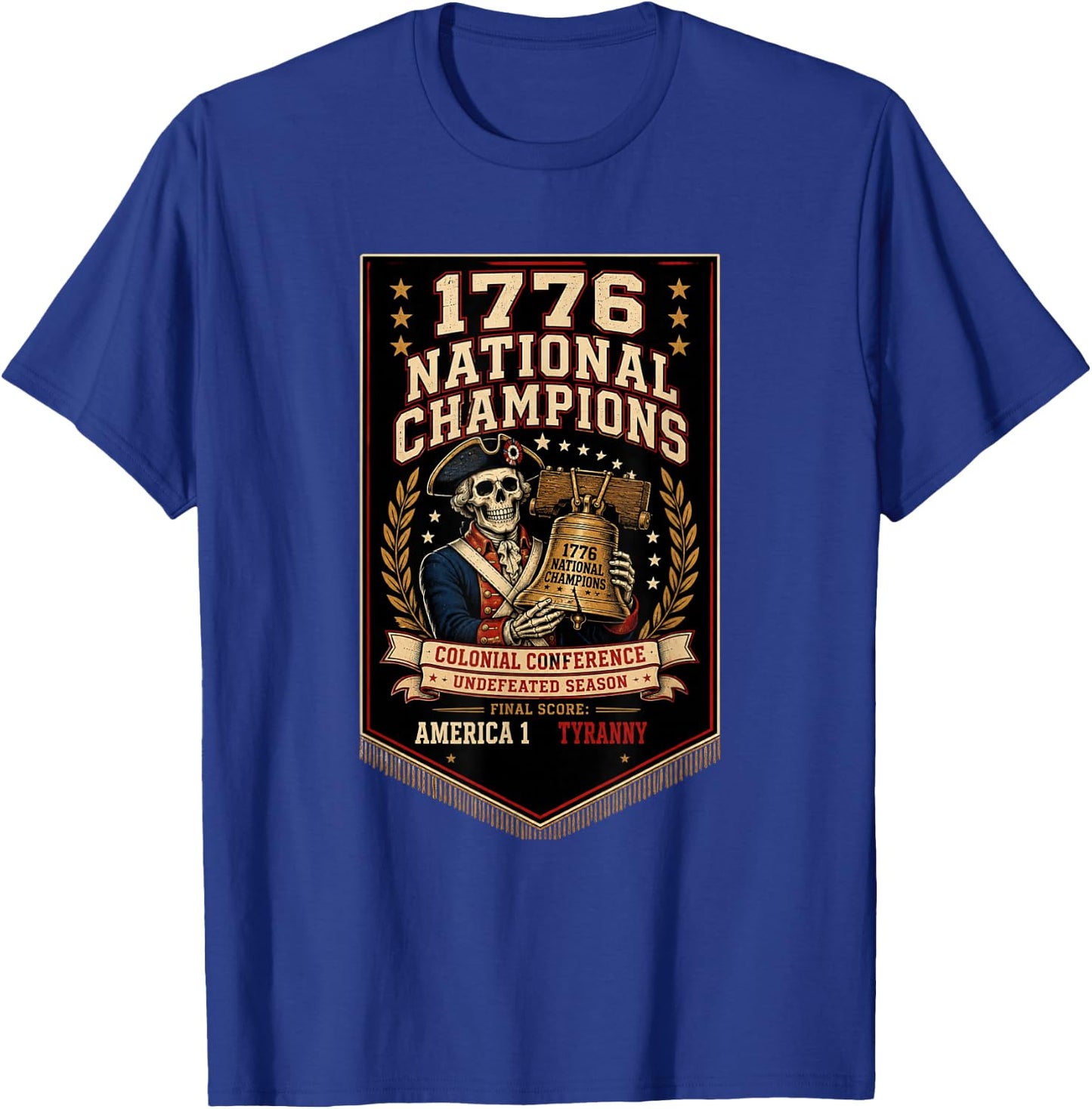 1776 National Champions Patriotic Funny Fourth of July T-Shirt - T-Shirt | Royal