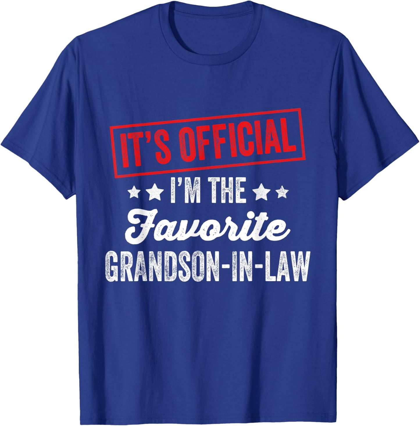 It's Official I'm The Favorite Grandson-In-Law T-Shirt - T-Shirt | Royal