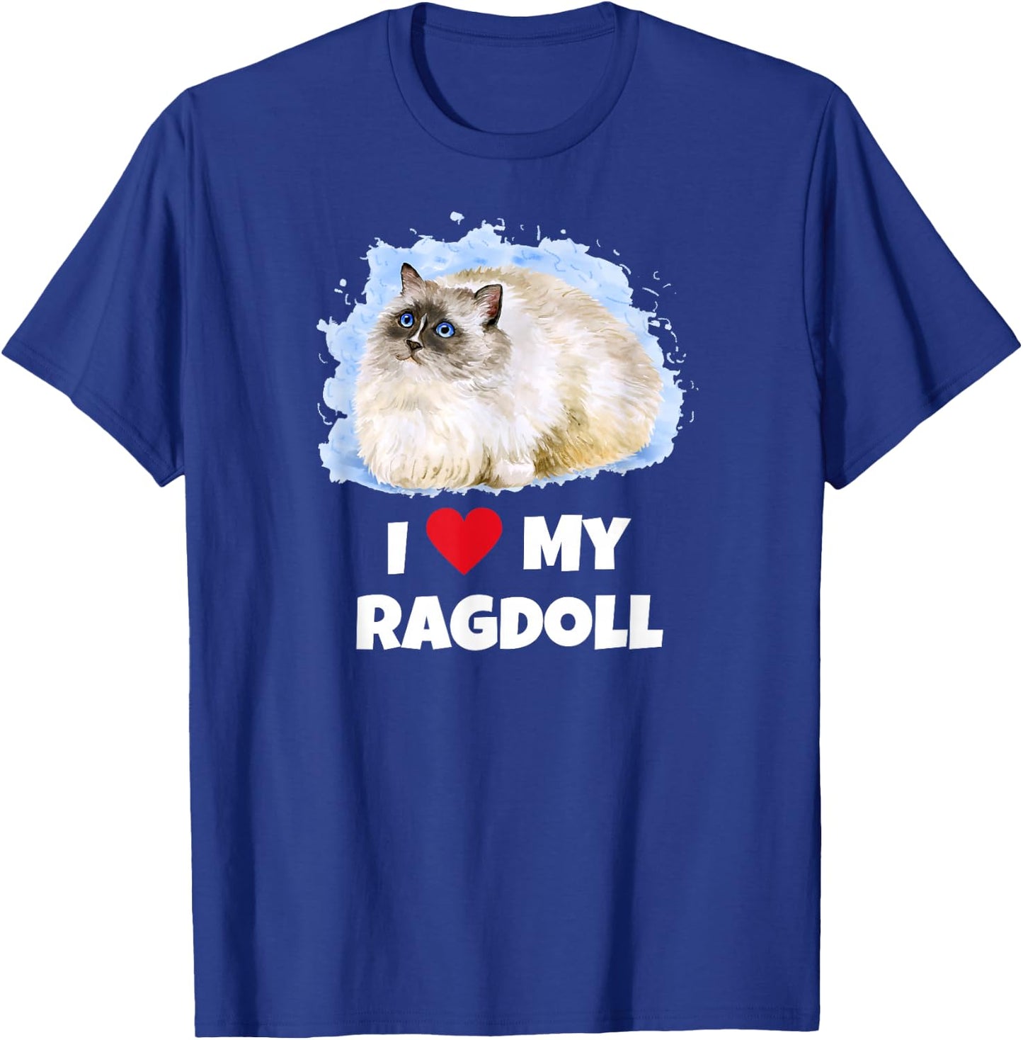 I Love My Ragdoll Cat T-Shirt - T-Shirt | Royal