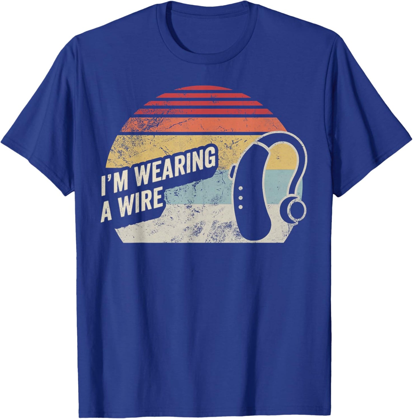 I'm Wearing A Wire Retro Humor Design T-Shirt - T-Shirt | Royal