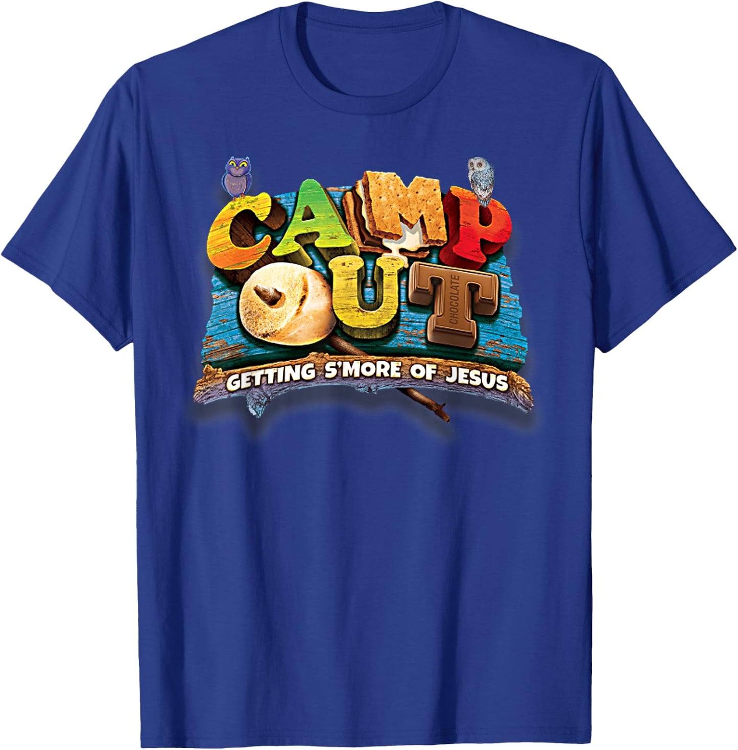"Camp Out" Getting S'more of Jesus. A cool Summer !! T-Shirt - T-Shirt | Royal