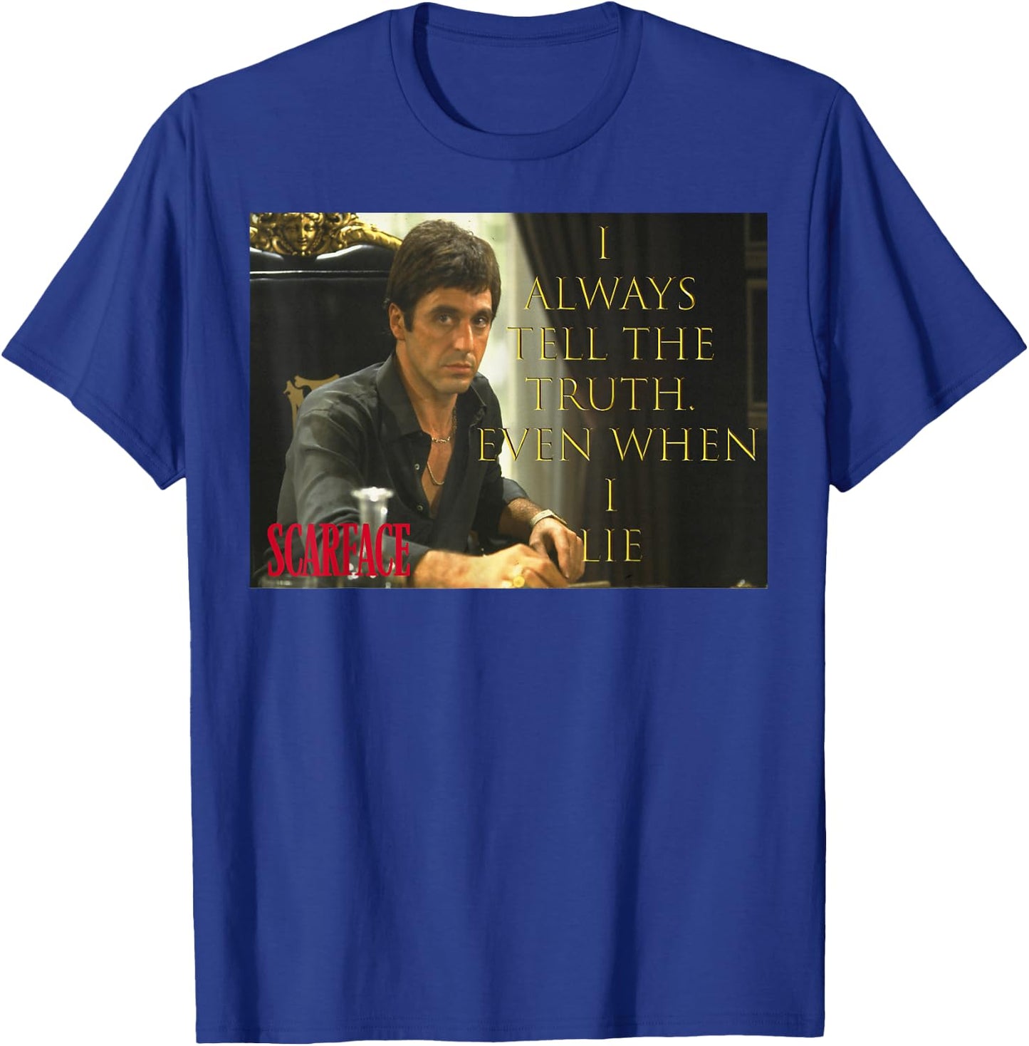 Scarface Tony Montana I Always Tell The Truth T-Shirt - T-Shirt | Royal