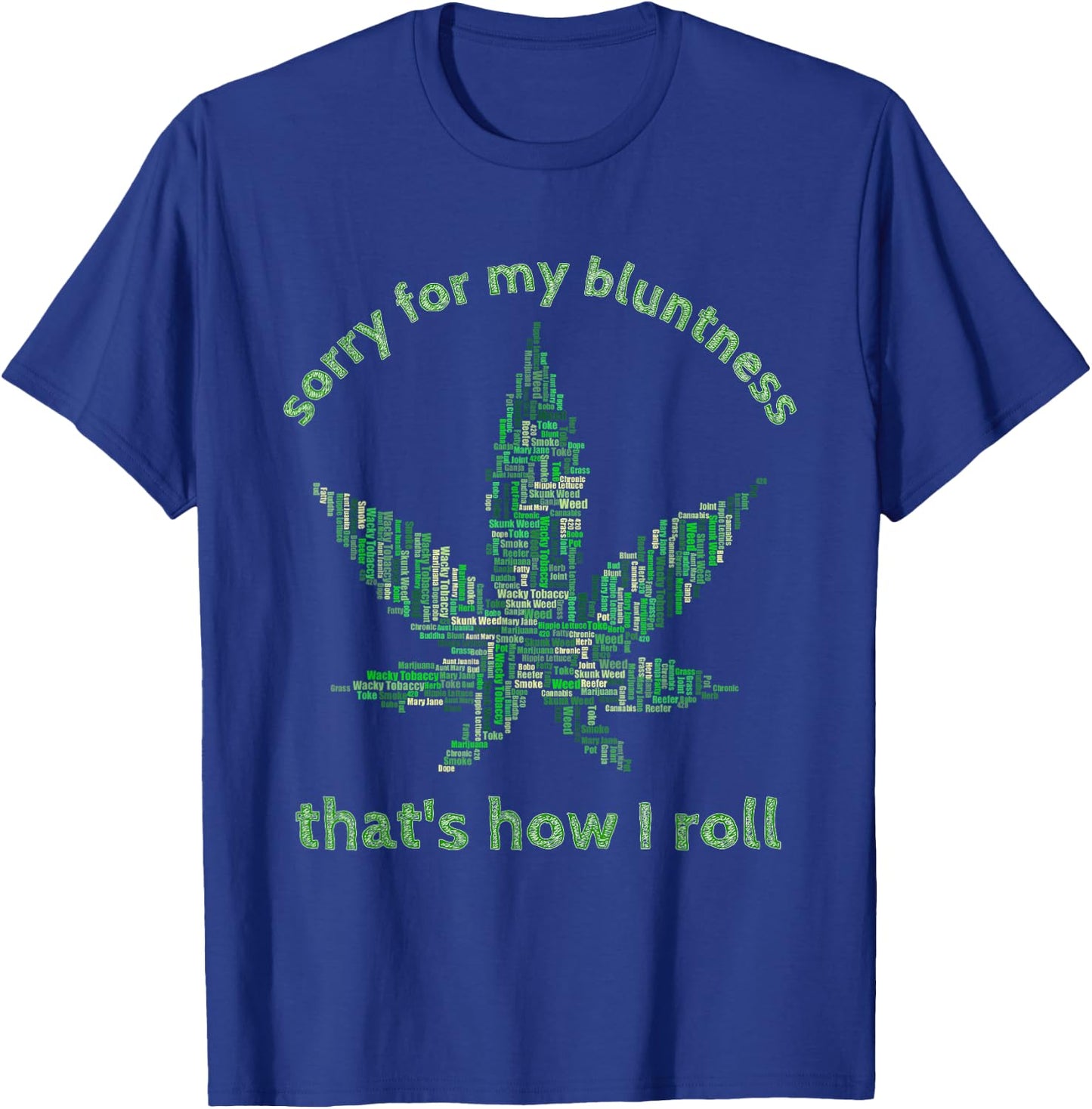Funny Weed 420 Pot Smoker Humor Gift T-Shirt - T-Shirt | Royal