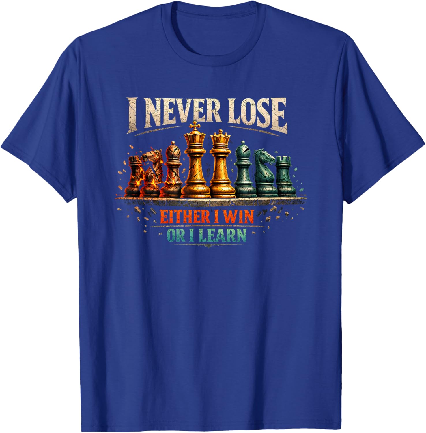 I Never Lose Either I Win Or I Learn Chess T-Shirt - T-Shirt | Royal