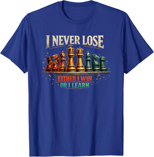 I Never Lose Either I Win Or I Learn Chess T-Shirt - T-Shirt | Royal
