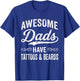 Awesome Dads Have Tattoos and Beards Funny Fathers Day T-Shirt - T-Shirt | Royal