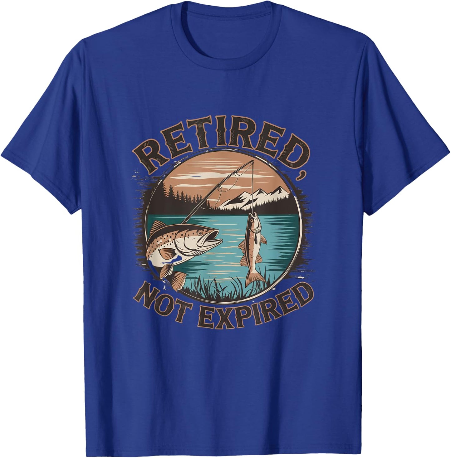 Fishing Retired, Not Expired Retirement Senior Funny T-Shirt - T-Shirt | Royal