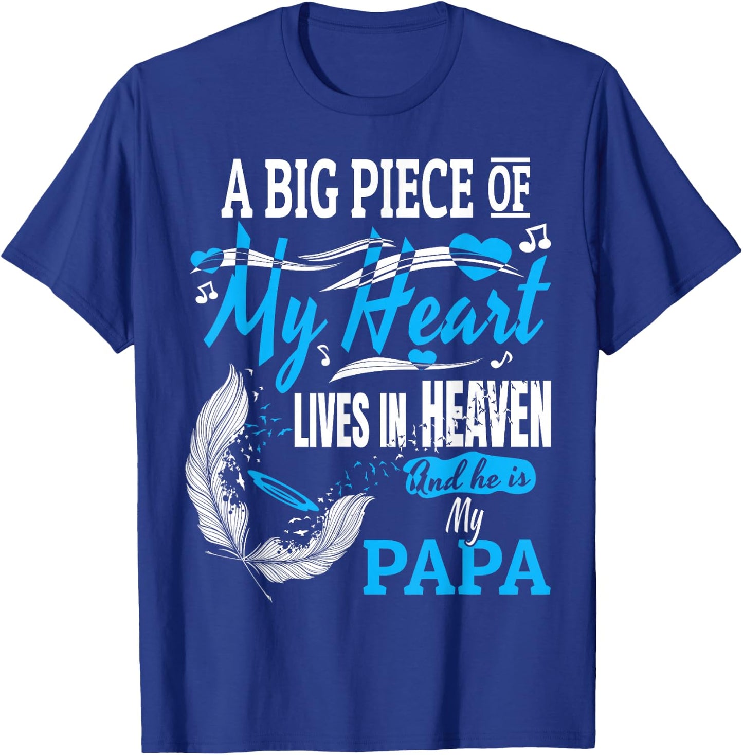 My Papa Lives in Heaven Shirt. Memorial Day Papa Dad Grandpa T-Shirt - T-Shirt | Royal