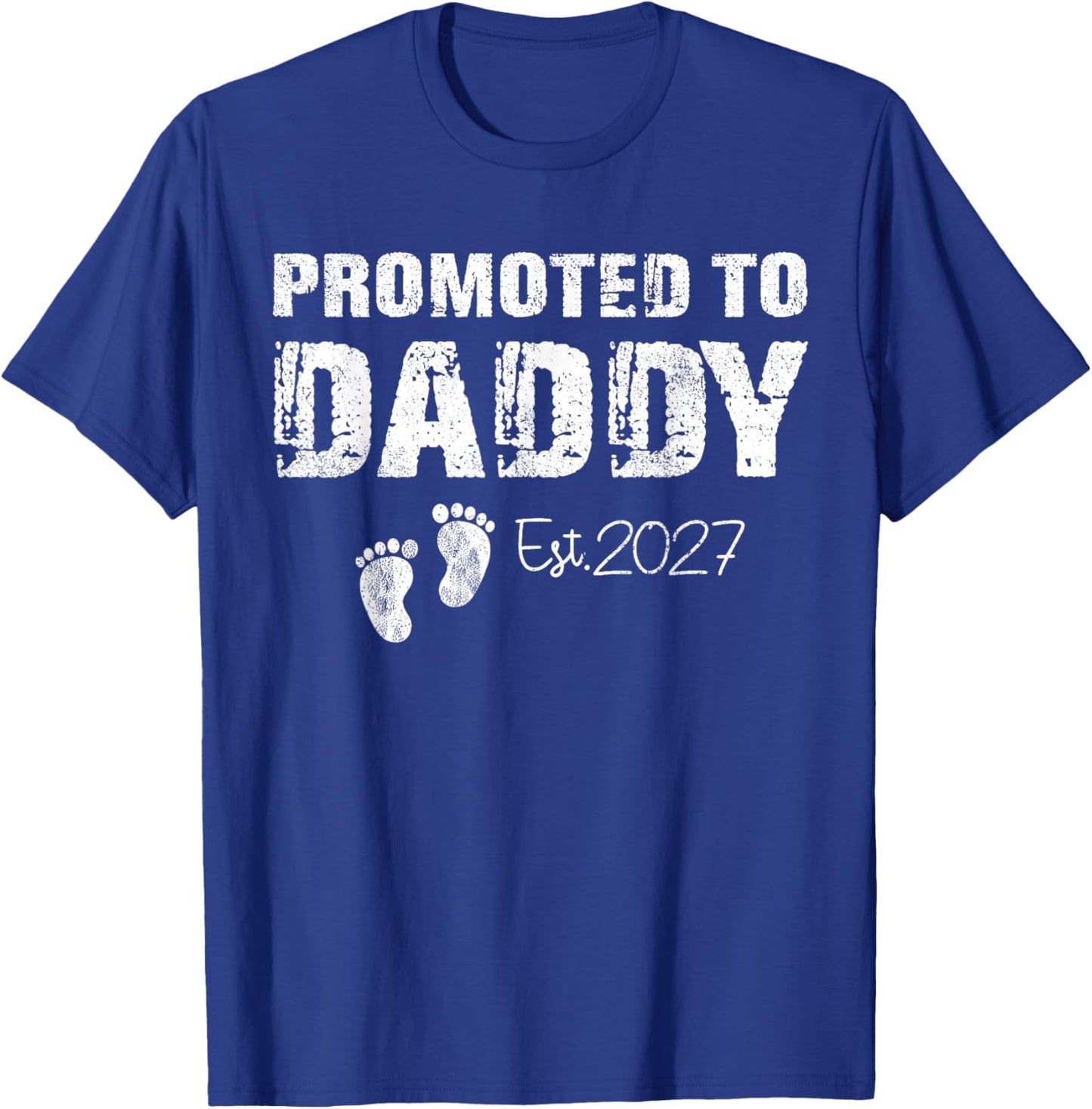 Promoted to Daddy 2027 Funny for new dad First Time dad T-Shirt - T-Shirt | Royal
