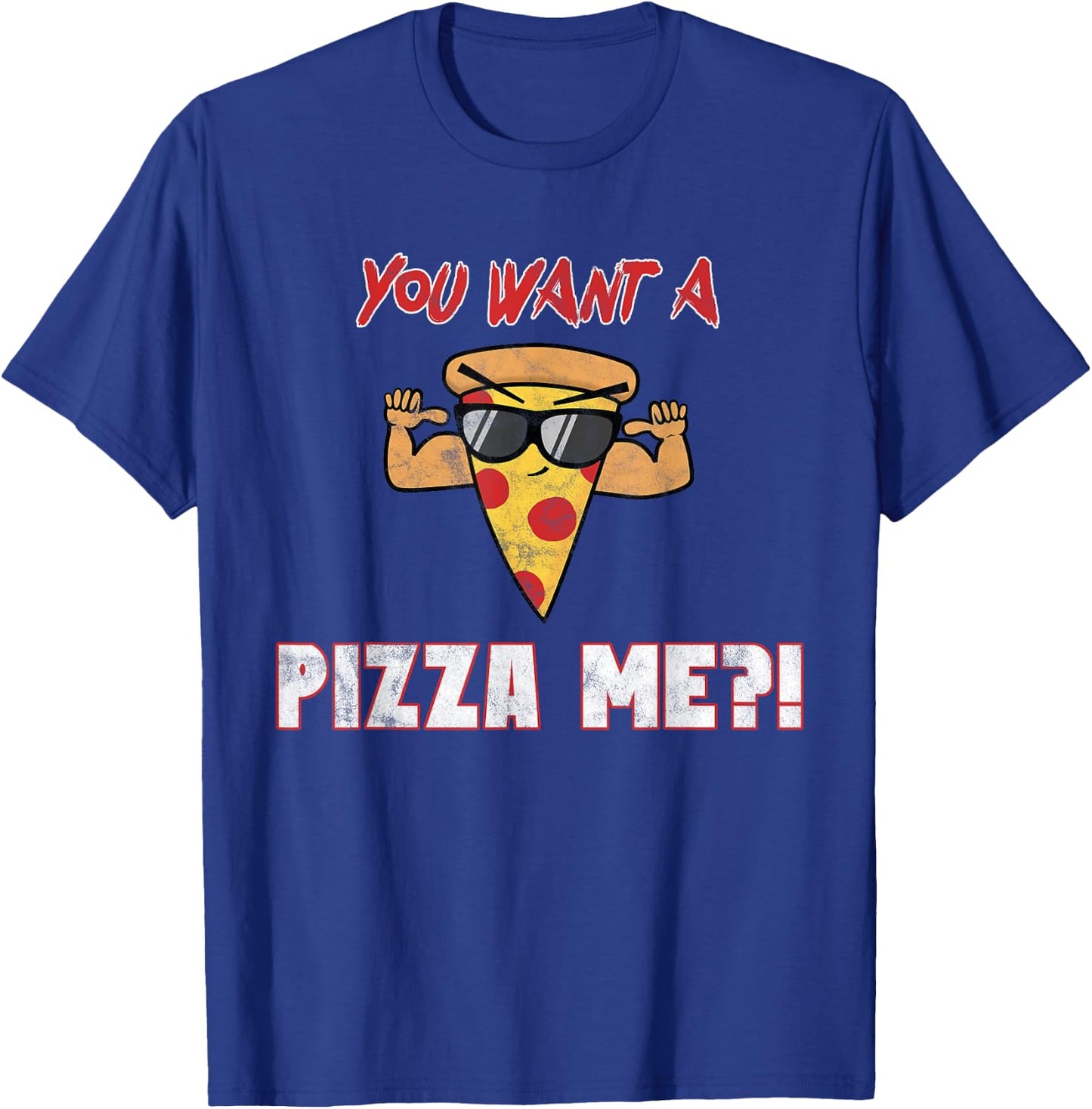 Funny You Want a PIZZA me pun T-Shirt - T-Shirt | Royal
