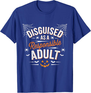 Halloween dressed up as a responsible adult T-Shirt - T-Shirt | Royal