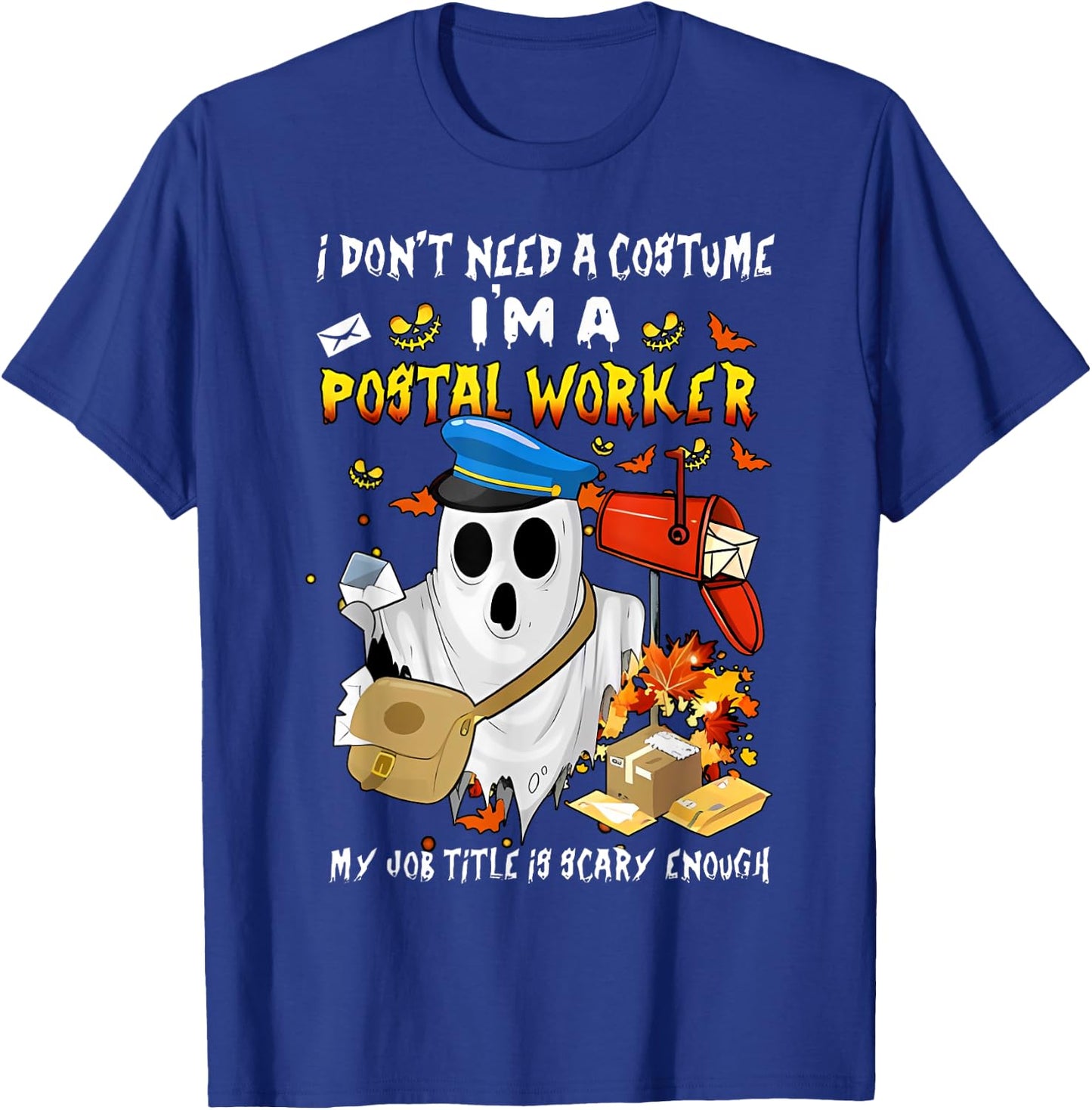I Don't Need A Costume I'm A Postal Worker Ghost Halloween T-Shirt - T-Shirt | Royal