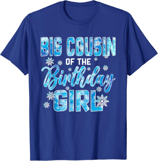 Big Cousin of The Birthday Girl Snowflakes Themed Matching T-Shirt - T-Shirt | Royal