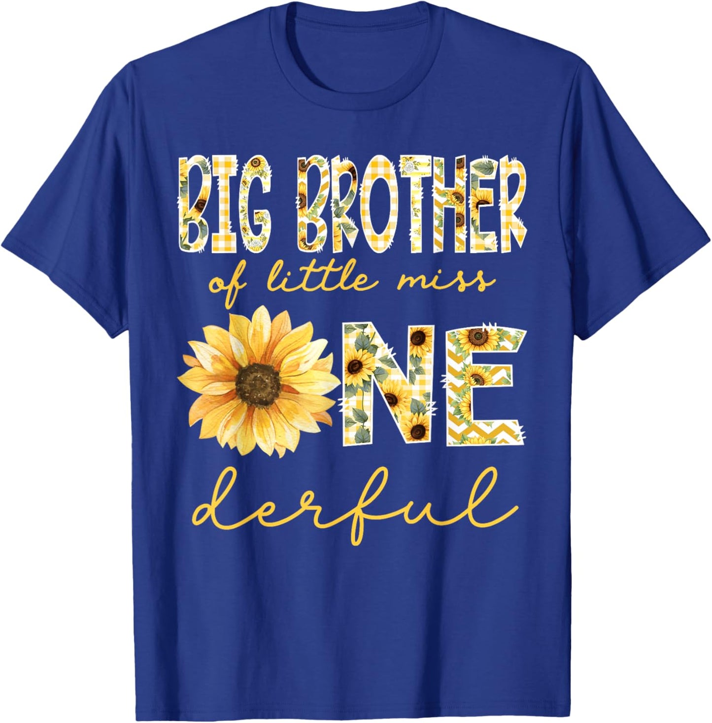 Big Brother of Little Miss Onederful 1st Bday Girl Sunflower T-Shirt - T-Shirt | Royal