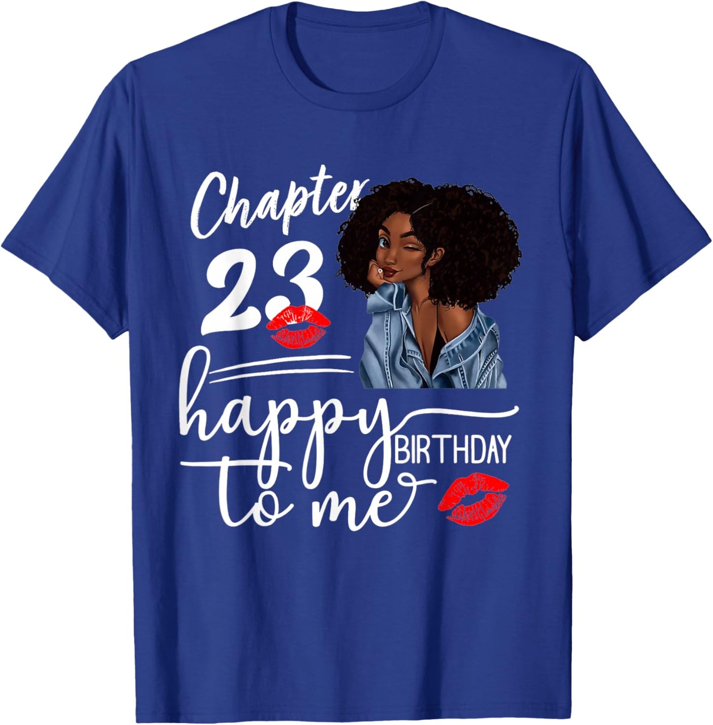 Chapter 23 Years Old 23rd Happy Birthday to me 23 T-Shirt - T-Shirt | Royal