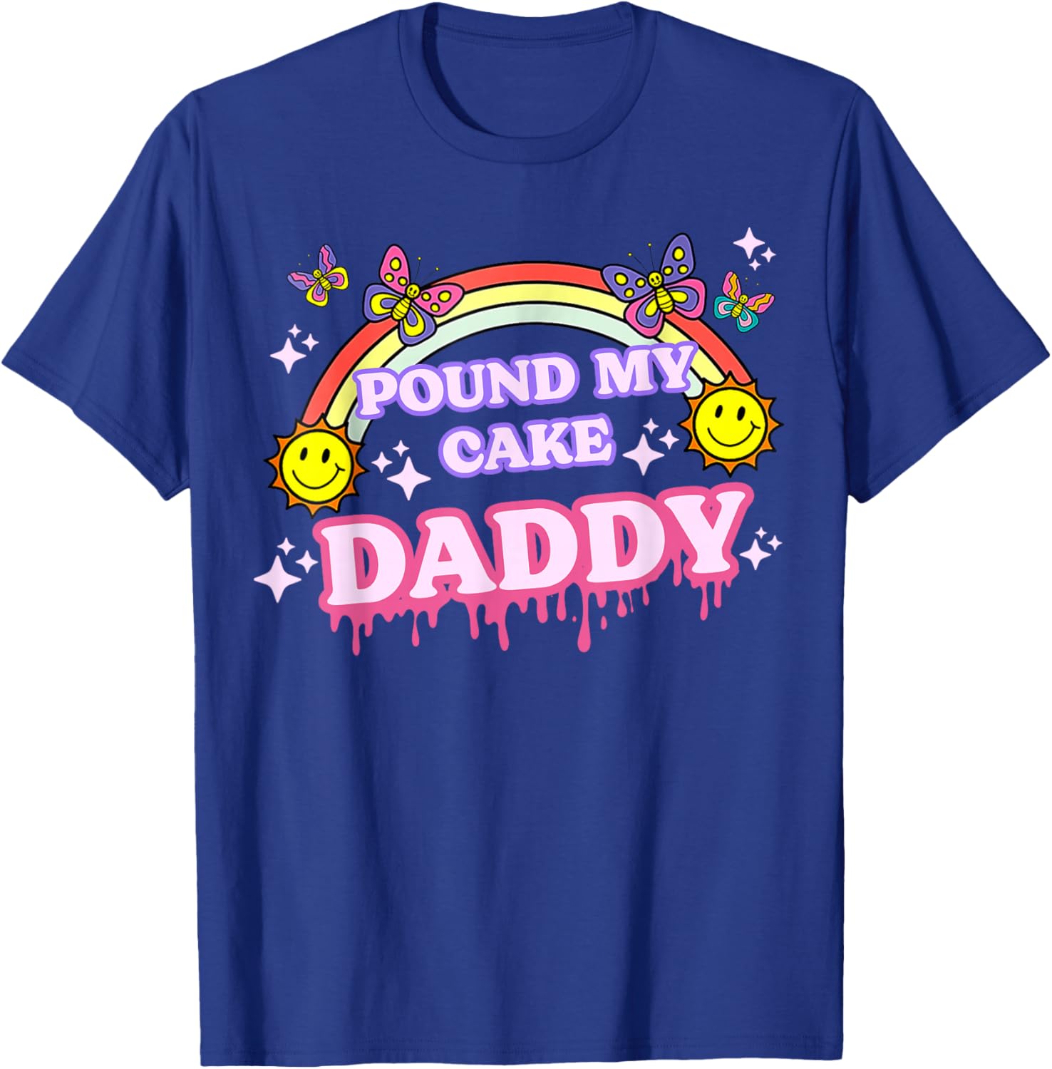 Pound My Cake Daddy T-Shirt - T-Shirt | Royal