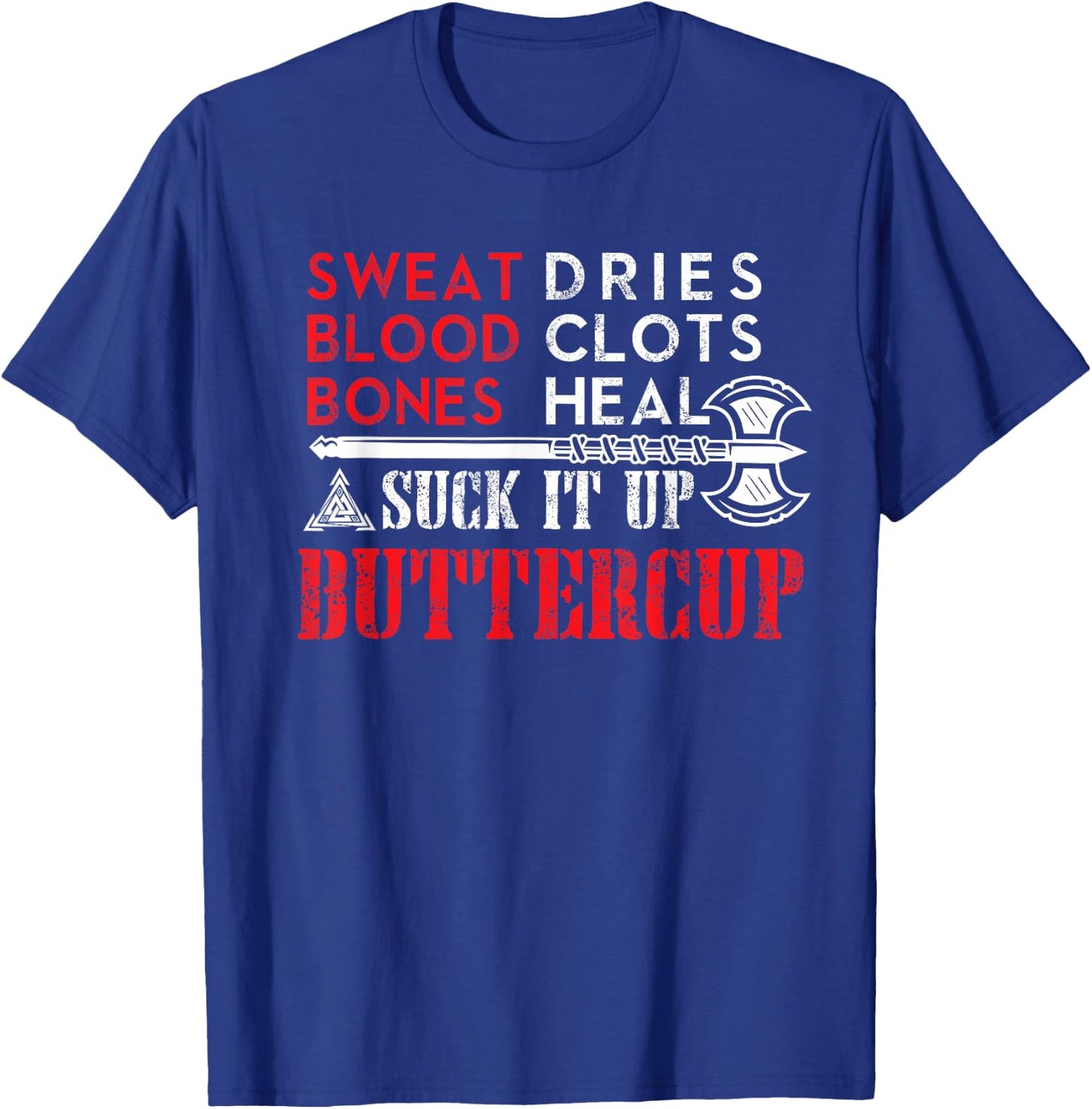 Viking Shirt: Suck it up Buttercup Funny Design T-Shirt - T-Shirt | Royal