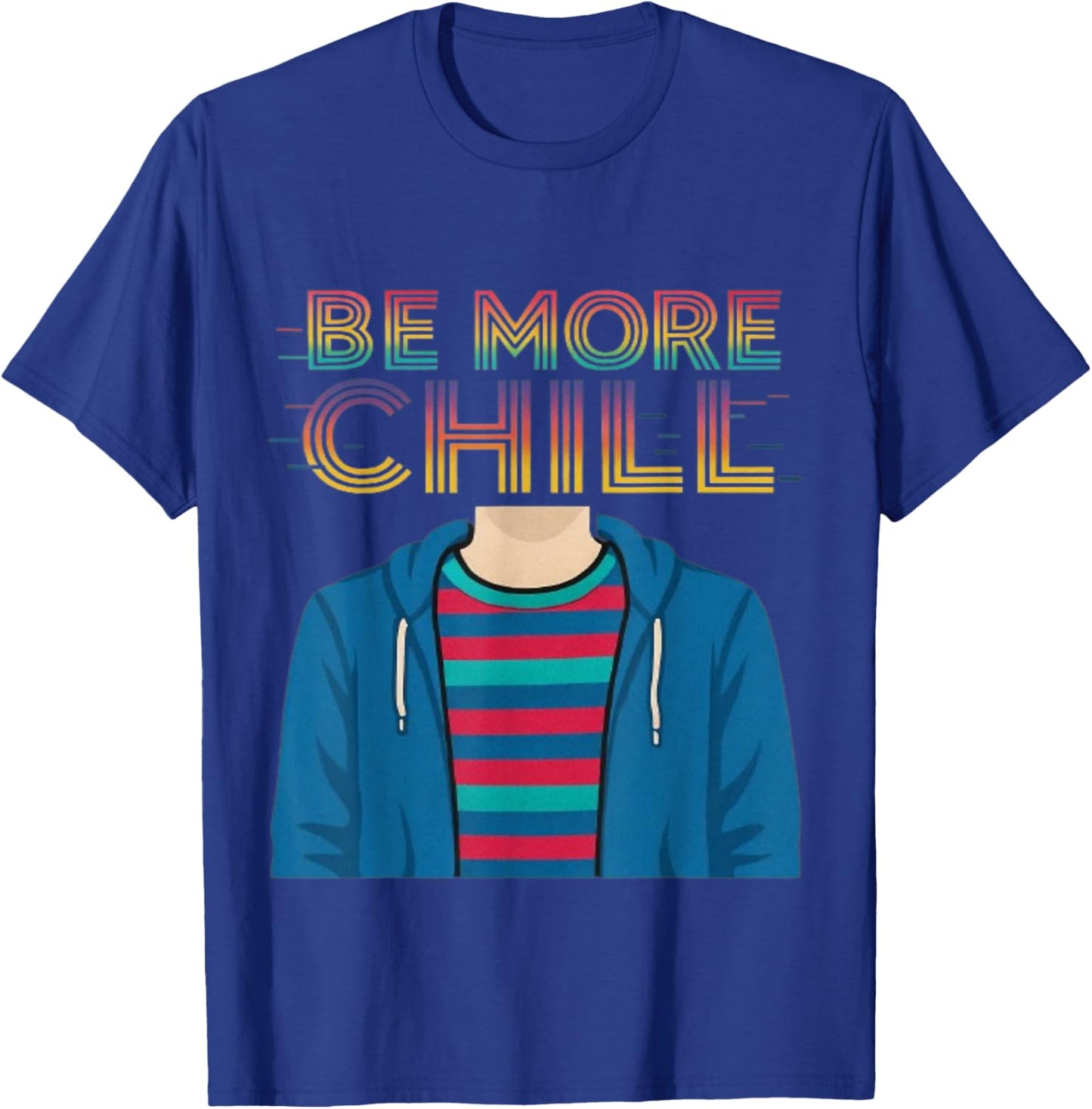 Rainbow Be More Chill , Vintage Chilling , Relaxing Design T-Shirt - T-Shirt | Royal